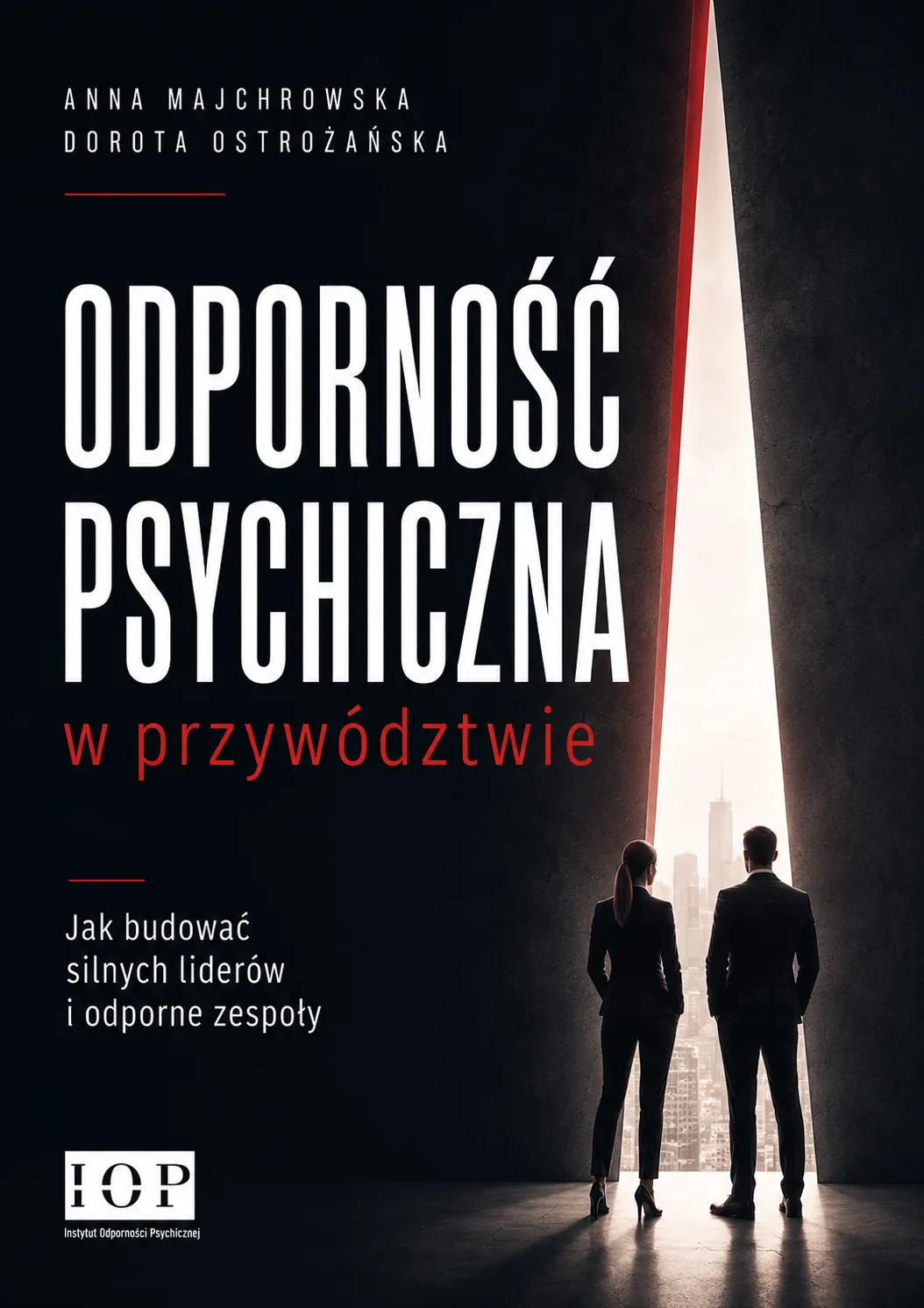 E-book: Odporność Psychiczna w Przywództwie - Anna Majchrowska i Dorota Ostrożańska